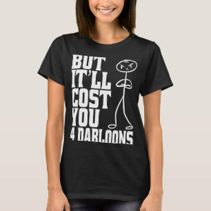 Camiseta Mas vai te custar 4 Dabloons Meme