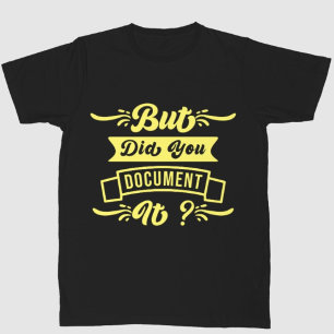 Camiseta Mas Você Documentou Que É Engraçado.