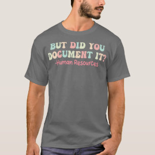 Camiseta mas você fez isso com recursos humanos 1