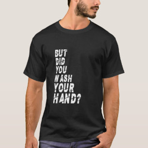 Camiseta Mas Você Lavou Suas Mãos Lavando Higiene N