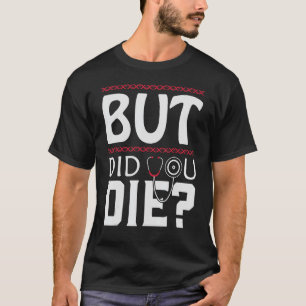 CAMISETA MAS VOCÊ MORREU?