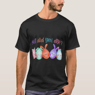 Camiseta Mas Você Morreu Divertido Ovo De Páscoa Corante Tr