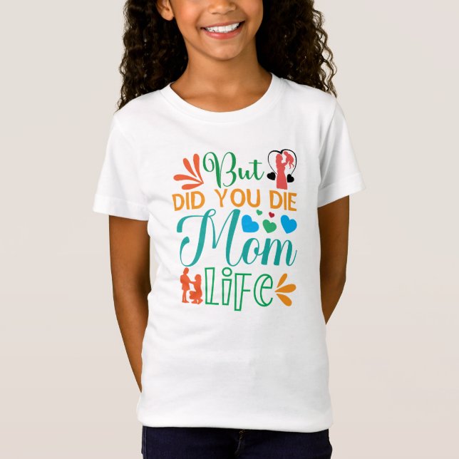 Camiseta Mas Você Morreu Mãe Life-94972 (Frente)