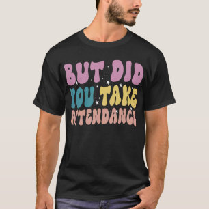 Camiseta Mas Você Registrou a Frequência Funny Groovy Volta