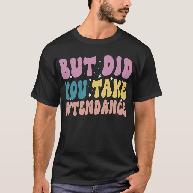 Camiseta Mas Você Registrou a Frequência Funny Groovy Volta (Frente)