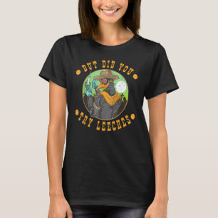Camiseta Mas Você Tentou Leeches O Médico Steampunk Ir?