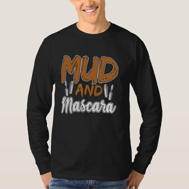 Camiseta Mascara Mud And Mascara  Ideal for Makeup Artists (Frente)