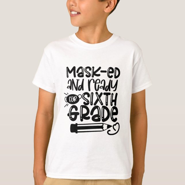 Camiseta Mascarados e prontos para o sexto grau 2020 (Frente)