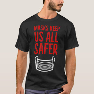 Camiseta Máscaras nos mantêm mais seguros Vestir uma máscar