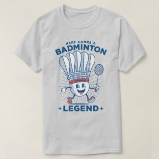 Camiseta Mascot "Aqui Vem uma Legenda de Badminton"