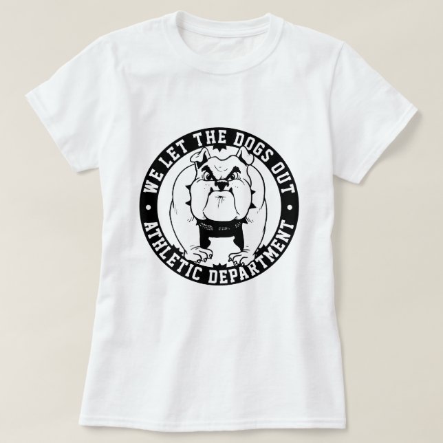 Camiseta Mascote De Bulldog Deixamos Os Cães Saírem Do Atle (Frente do Design)