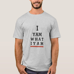 Camiseta masculina "I YAM What I YAM"