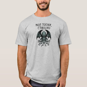 Camiseta masculina "Não Hoje, Cthulhu"