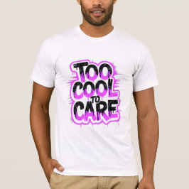 Camiseta Masculina Too Cool To Care — Tipografia N