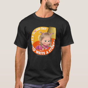 Camiseta Masha e o Urso. É um bom dia para escrever um pont