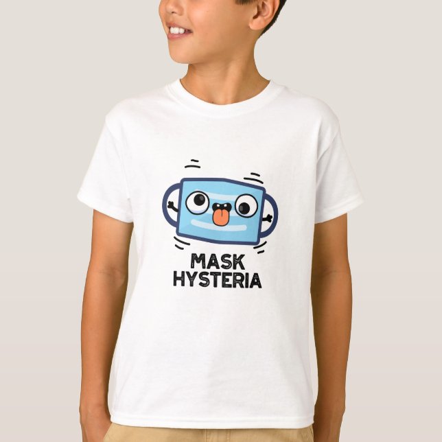 Camiseta Mask Hysteria Funny Mask Pun (Frente)