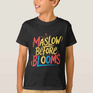 Camiseta Maslow Antes de Blooms Professor de Educação Espec