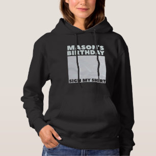 Camiseta MASON ITu2019S MEU ANIVERSÁRIO ASSINAR MINHA CAMIS