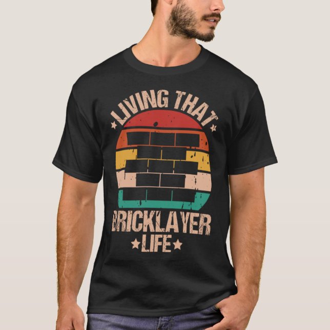 Camiseta Mason Living Aquele Bricklayer Life Bricklayer (Frente)
