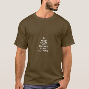Camiseta Masonic Mantenha Calma E Esquadre Suas Ações