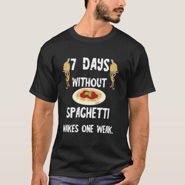 Camiseta Massa Italiana 7 Dias Sem Espaguete Faz Um W (Frente)