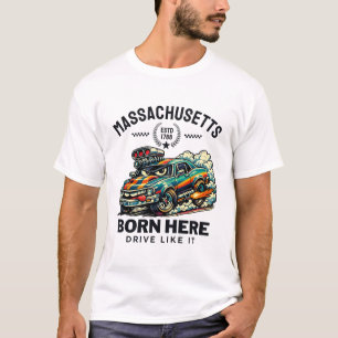Camiseta Massachusetts: nascido aqui, dirige como se fosse 