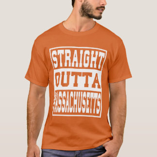 Camiseta Massachusetts Straight outta Massachusetts Ideas g