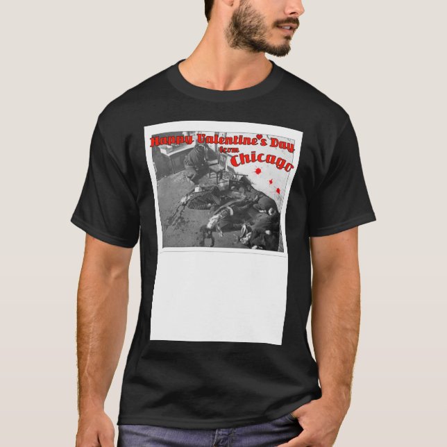 Camiseta Massacre do Dia do Namorados Feliz Chicago 1929 (Frente)