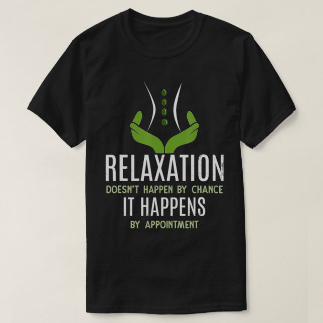 Camiseta Massagem Engraçada Acontece Relaxamento Terapêutic (Frente do Design)