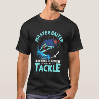 Camiseta Master Baiter Always Playing With My Tackle Fishin