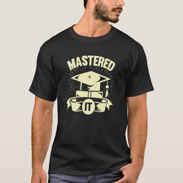 Camiseta Mastered It Master Degree Student (Frente)