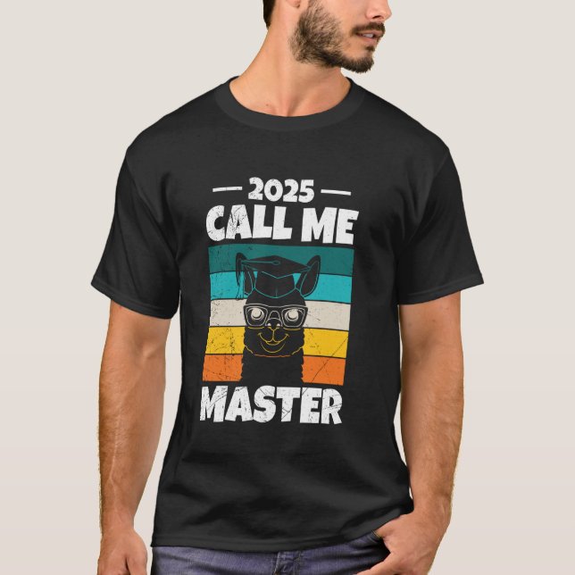 Camiseta Master's Degree 2025 CALL ME MASTER Funny Retro (Frente)
