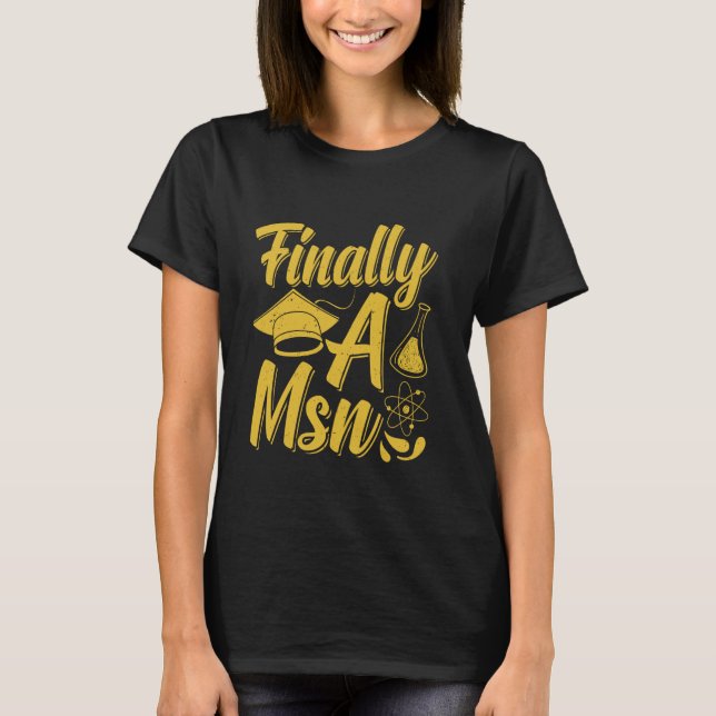 Camiseta Master's Degree FINALLY MSN Funny Master of Scienc (Frente)