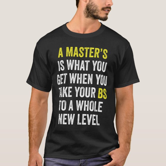 Camiseta Masters Degree Graduation Funny Humor Quotes (Frente)