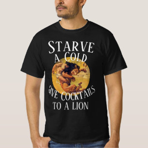 Camiseta Matar de Fome uma Constipação dá Coquetéis a um Le