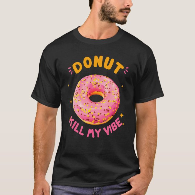 Camiseta Matar de rosquinha Meu Rosquinha de vibração (Frente)