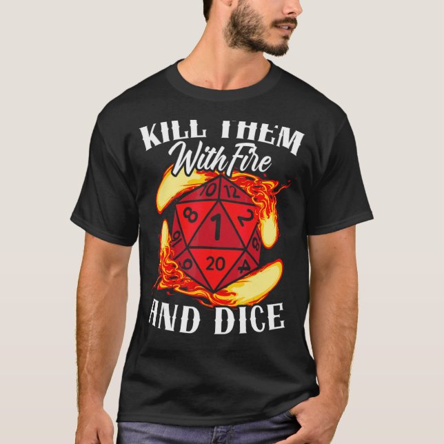 Camiseta Matar-Os Com Fogo E Dice Tabletop Game Gam (Frente)