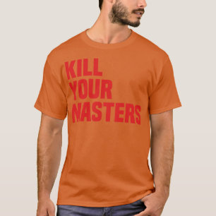 Camiseta Matar seus Mestrados
