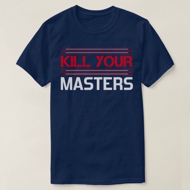 Camiseta matar seus mestrados 3 (Frente do Design)