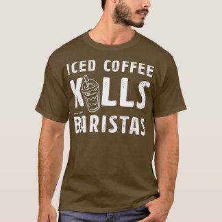 Camiseta Matares De Café Forçados Baristas Dão Ideia Para U