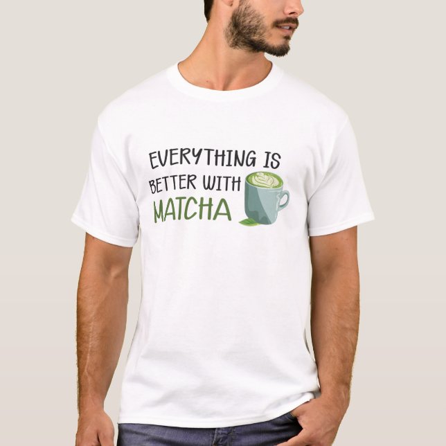 Camiseta Matcha - Tudo é melhor com a correspondência (Frente)