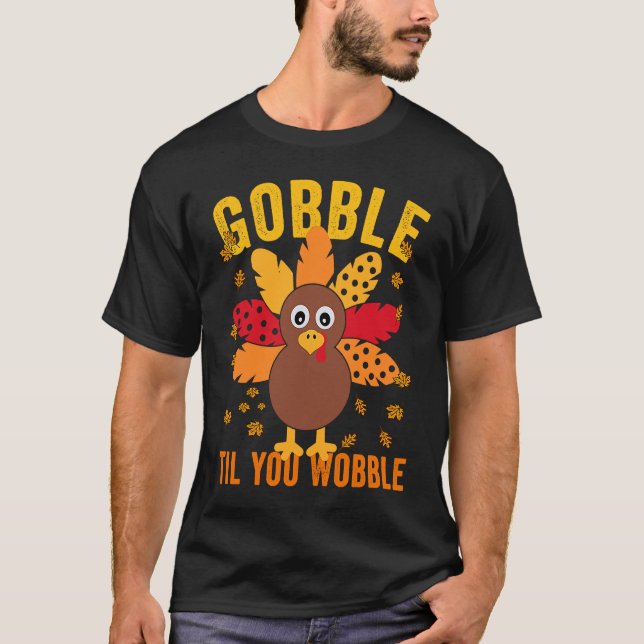 Camiseta Matching Happy Thanksgiving Turkey Day gobble til  (Frente)