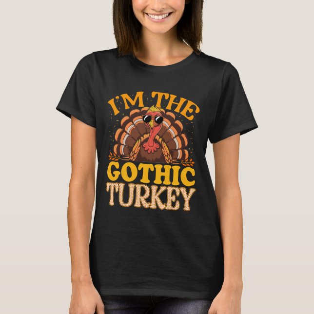 Camiseta Matching I'm The Gothic Turkey Thanksgiving (Frente)