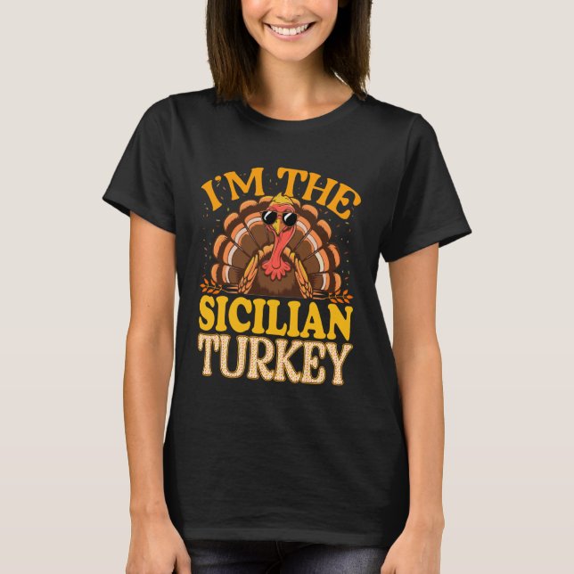 Camiseta Matching I'm The Sicilian Turkey Thanksgiving (Frente)