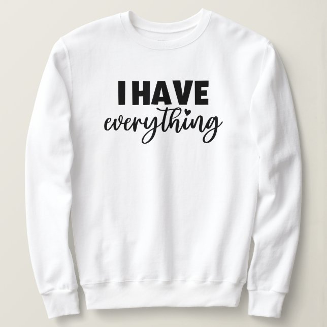 Camiseta Matchy Apparel "I Have Everything" New Mommy Gift (Frente do Design)