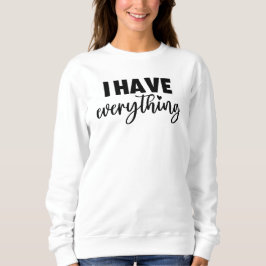 Camiseta Matchy Apparel "I Have Everything" New Mommy Gift