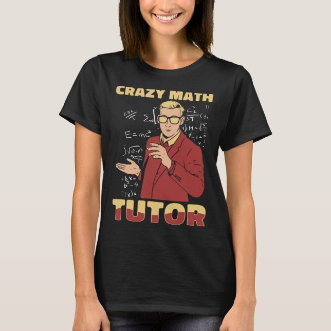 Camiseta Matemática da Escola de Educação Louca de Professo (Frente)
