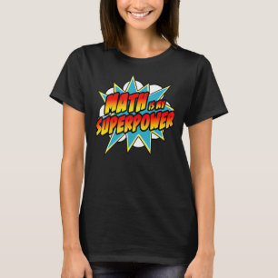 Camiseta Matemática é minha super-potência super-heroína em