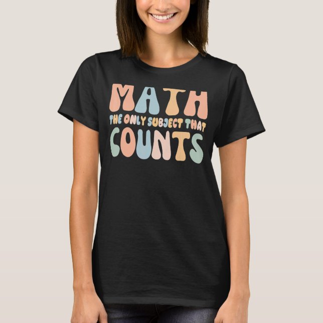 Camiseta Matemática é o único assunto que conta com profess (Frente)