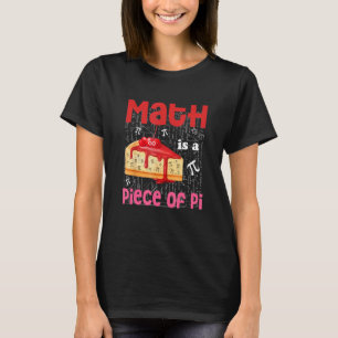 Camiseta Matemática É Um Pedaço De Estudante De Pi Day Da P